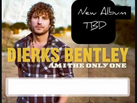 Dierks Bentley-Am I The Only One (New Single) March 2011