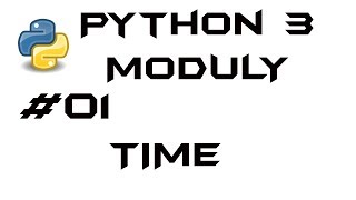 Python 3 moduły #01 - TIME, czyli która godzina?