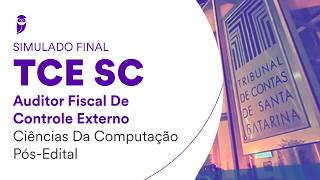 Simulado Final TCE SC -Auditor Fiscal de Controle Externo -Ciências Computação - Pós-Edital-Correção