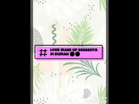 Look make up seadanya 😂😂