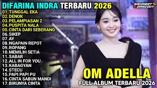 Download lagu DIFARINA INDRA TERBARU 2026 ADELLA - TUNGGAL EKA - PELAMPIASAN 2 - DENOK mp3