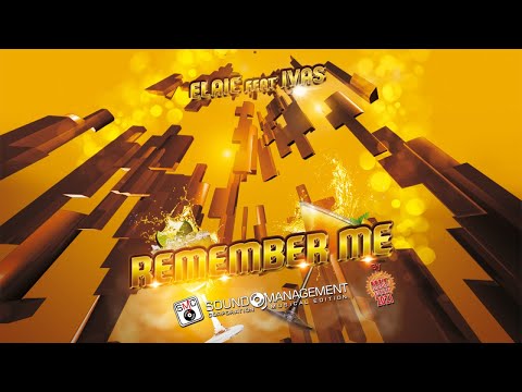 ELAIC feat IVAS - Remember Me (HIT MANIA ESTATE 2021)