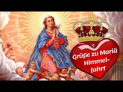 Viele Grüße zum Feiertag Maria Himmelfahrt - 15 August Feiertag - Mariä Himmelfahrt