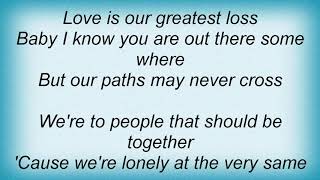 George Strait - Our Paths May Never Cross Lyrics
