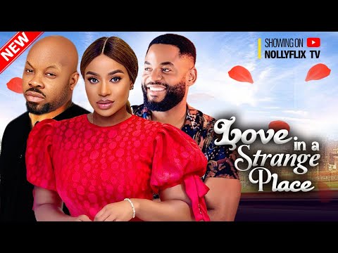 LOVE IN A STRANGE PLACE - FRANCES BEN, CHIKE DANIELS, KACHI NNOCHIRI Nigerian Romantic Movie