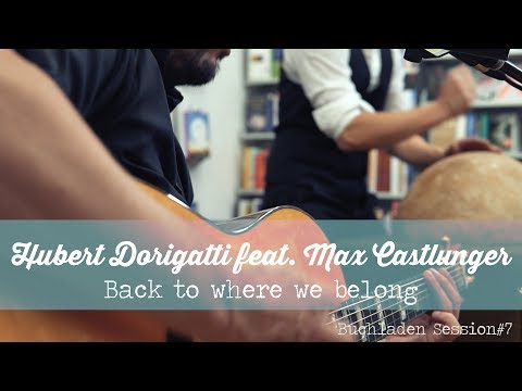 Buchladen Session#7 Hubert Dorigatti feat. Max Castlunger - Back to where we belong