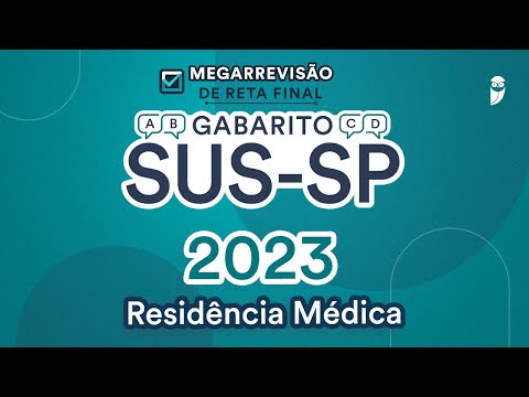 Gabarito SUS-SP  Residência Médica 2023 - Correção de Prova Ao Vivo
