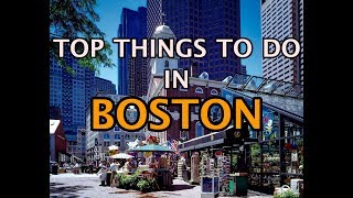 Top Things To Do in Boston, Massachusetts 4K