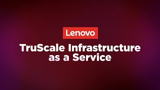 Introducing Lenovo TruScale Infrastructure as a Service