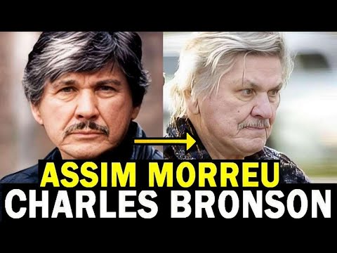THE SAD END OF THE LIFE OF ACTOR CHARLES BRONSON, STAR OF HOLLYWOOD ACTION FILMS
