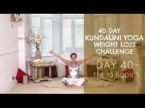 Day 40: The 10 Bodies - The 40-Day Kundalini Yoga Weight Loss Challenge w/ Mariya