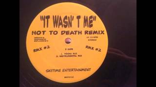SHAGGY It Wasn't Me (Hot To Death Remix 2001)