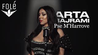 Arta Bajrami - Pse M'harrove (Gzohu Ti Moj Nanë)