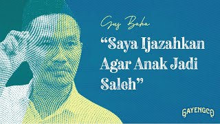 Gus Baha: Jadi Apapun, Cintai Dulu Kesalehan