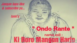 Download lagu Sejarah Ondo Rante nama asli ( Ki Roro Mangun Harjo ) #pati #Gaib #Nusantara تاريخ mp3