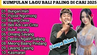 Download lagu Kumpulan Lagu Bali Paling Di Cari 2026 || Kasmaran, Layang-Layang, Bungan Hati. Tanpa Iklan.!!! mp3