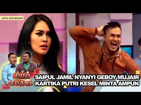 SAIPUL JAMIL NYANYI GEBOY MUJAIR, KARTIKA PUTRI KESEL MINTA AMPUN - DUO PEDANG