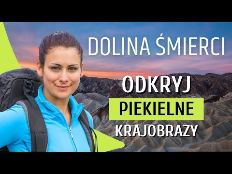 Dolina Śmierci Kalifornia USA ☀️ Park Narodowy Doliny Śmierci -  Lektor PL | ZenFutura
