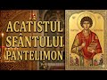 ACATISTUL SF MARE MUCENIC PANTELIMON