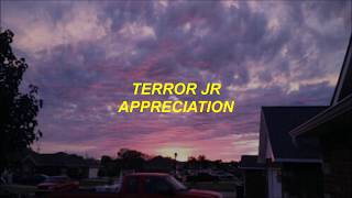 terror jr - appreciation lyrics
