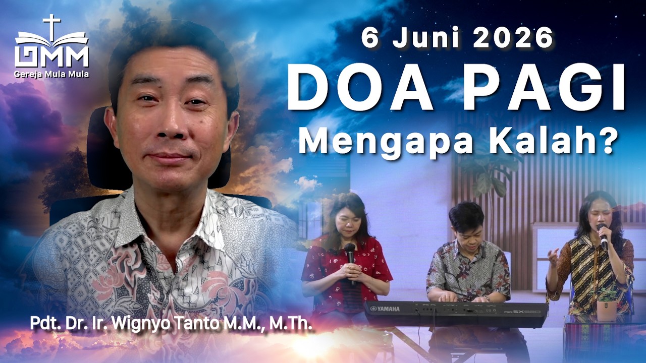 DOA PAGI | Mengapa Kalah? – 6 Juni 2026 | Ps. Dr. Wignyo Tanto