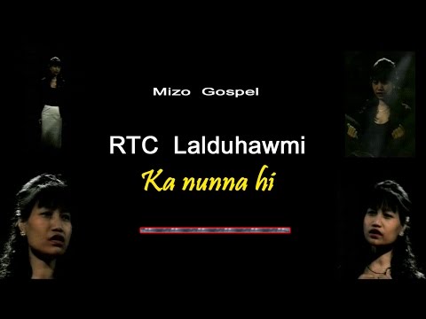 RTC Lalduhawmi - Ka nunna hi (Audio Format)