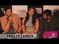Hasee Toh Phasee - Trailer Launch Event ...