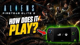 Aliens: Fireteam Elite 2 - Steam -  How does it Play on Xbox Ally X?