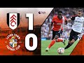Fulham 1-0 Luton | Premier League Highlights