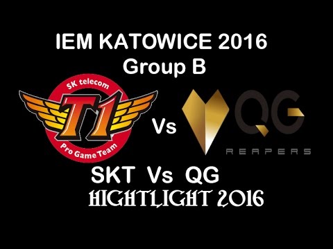 QG vs SKT Highlights 2016|IEM KATOWICE 2016 Group B|QIAO GU REAPERS vs SK TELECOM T1