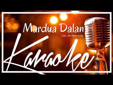 Mardua Dalan (Official Video Karaoke)