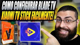 Como Configurar BLADE TV no Xiaomi TV Stick em 2026!