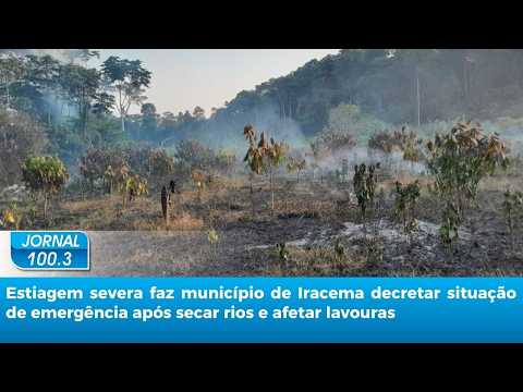 Estiagem severa faz município de Iracema decretar emergência após secar rios e afetar lavouras