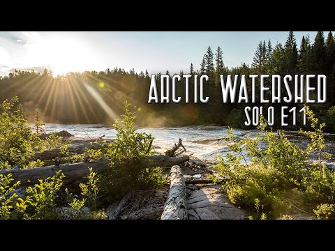 11 Days Solo Wilderness Camping in the Arctic Watershed -E.11 - Solo Rapids & Old Forest Fire