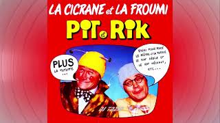 Pit et Rik  ''La Cicrane Et La Froumi''