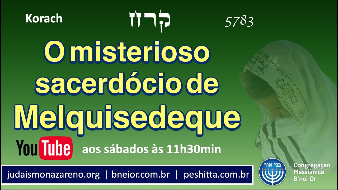 O misterioso sacerdócio de Melquisedeque (Korach)