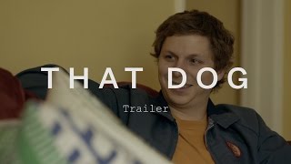 THAT DOG Trailer | Festival 2015