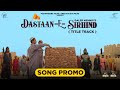 Songpromo Dastaan E Sirhind Title Track Daler Mehndi Punjabi Songs 2023 Punjabi Movie 3 Nov
