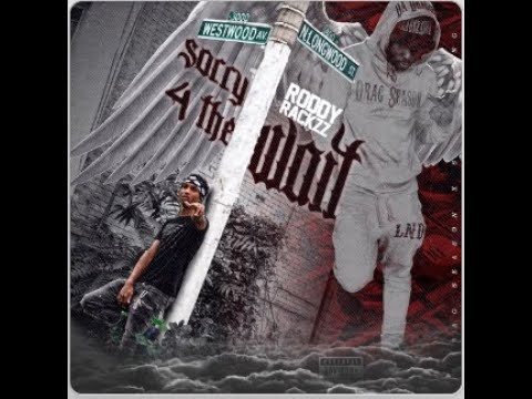Roddy Rackzz: Sorry 4 da Wait- Addict Ft  BOOSIEDADRAGGER