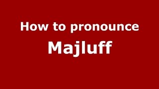 How to pronounce Majluff