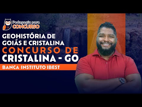 Geo-História de Goiás: Concurso de Cristalina - GO - Banca Instituto Ibest | Pedagogia para Concurso