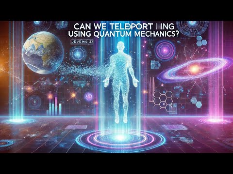Can We Teleport Using Quantum Mechanics? 🌀🚀