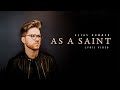 As A Saint