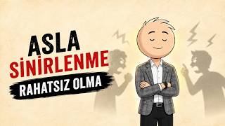 Nasıl Asla Sinirlenmez veya Kimse Tarafından Rahatsız Edilmezsiniz?