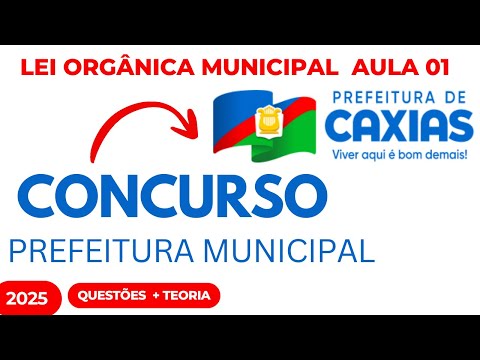 Concurso Público Caxias MA Aula 01 Lei Orgânica Municipal 2025 Questões INÉDITAS