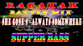 Download lagu BEST RAGATAK BATTLE OF THE SOUND SYSTEM || SHE GONE'S - ALWAYS SOMEWHERE || ANTIQUE MIX NATION CLUB mp3