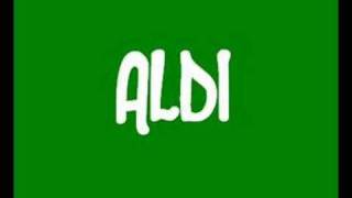 Aldi aldi!