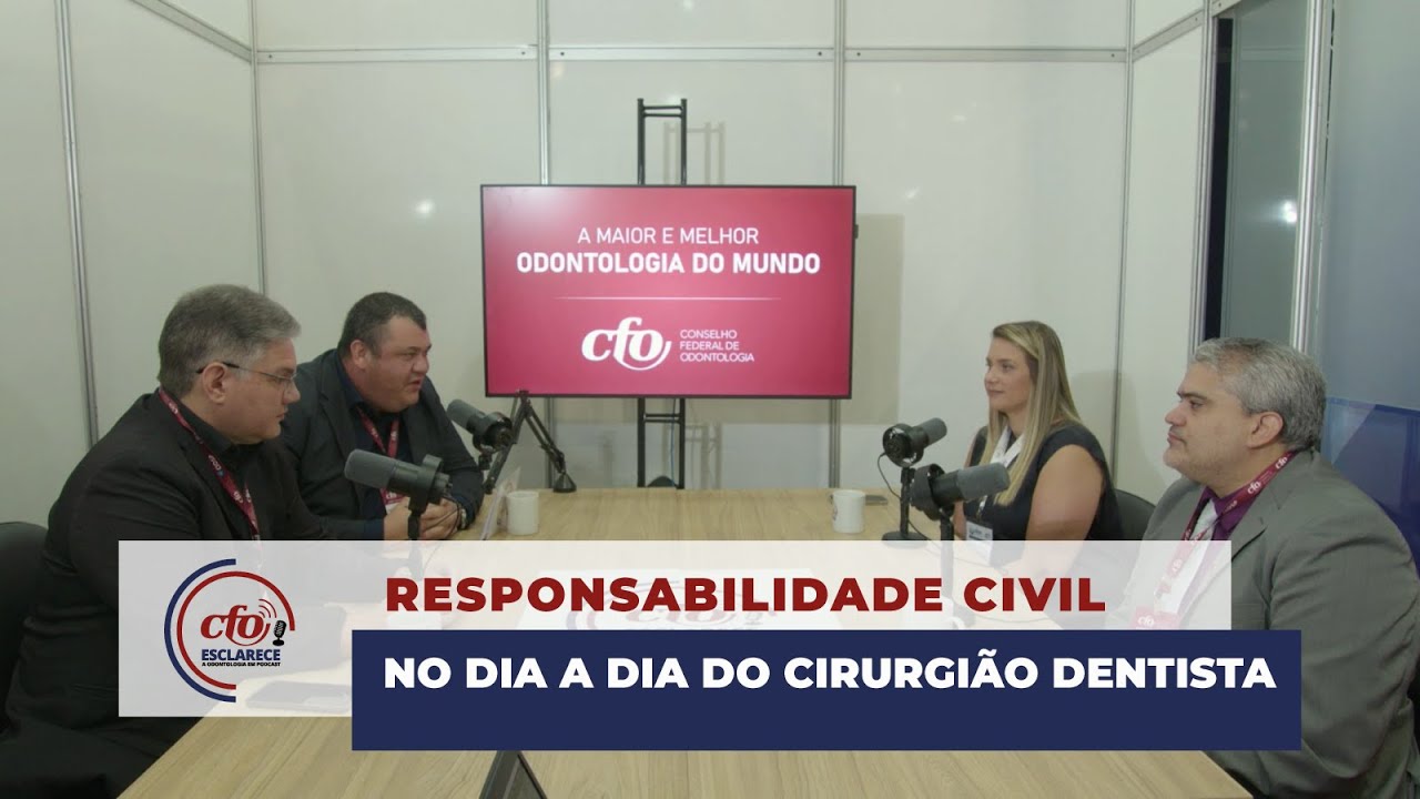Podcast CFO Esclarece: Responsabilidade Civil no dia a dia do Cirurgião-Dentista