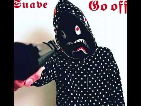 Yung Suave’-Go Off (Remix)