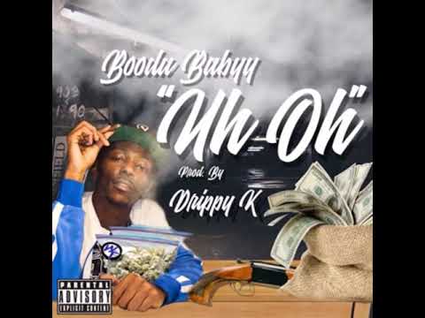 BOODA BABYY - UH OH (Prod By Drippy K)